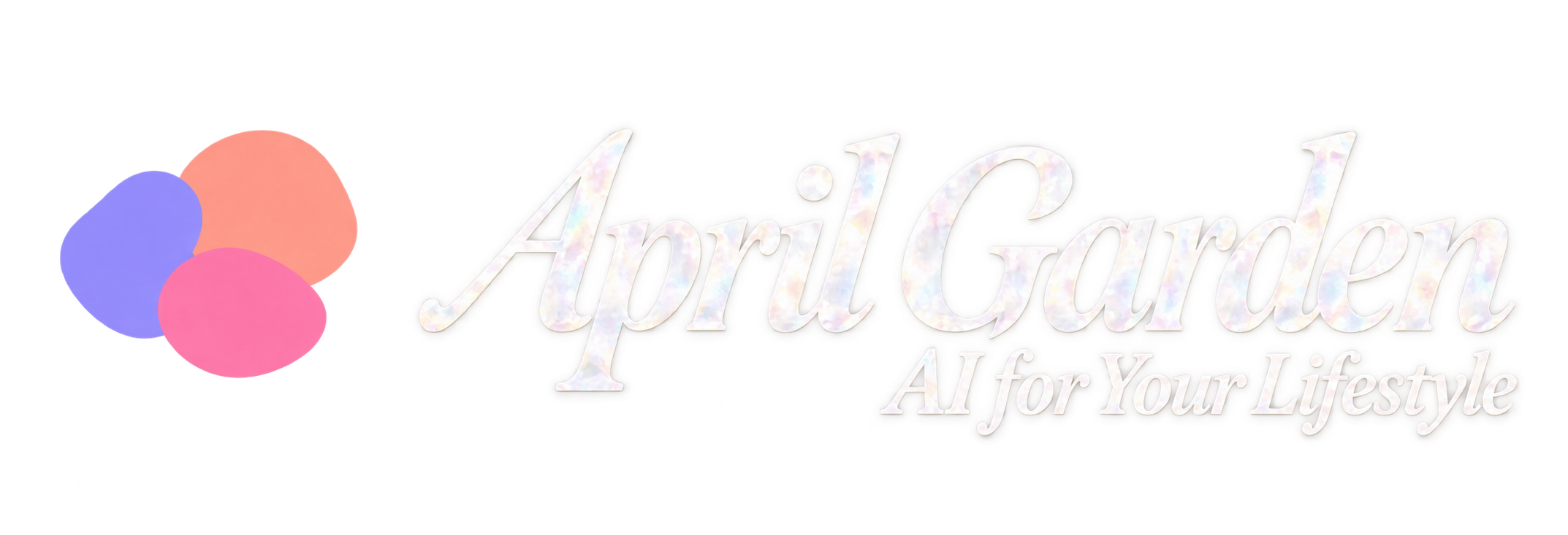 April Garden — AI for Your Lifestyle